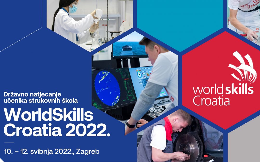 Izvješće o Državnom natjecanju učenika strukovnih škola – WorldSkills Croatia 2022.